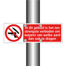 In dit gebied is het ten strengste verboden om wapens van welke aard dan ook te dragen