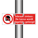 Inbraak zinloos: De kassa wordt dagelijks geleegd