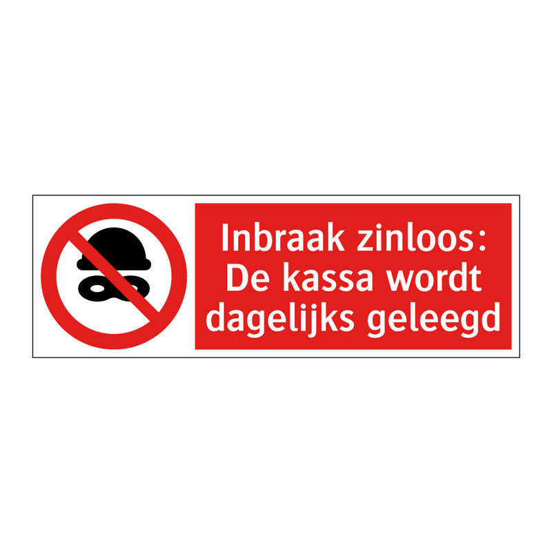 Inbraak zinloos: De kassa wordt dagelijks geleegd