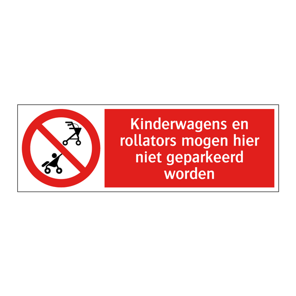 Kinderwagens en rollators mogen hier niet geparkeerd worden