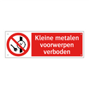 Kleine metalen voorwerpen verboden