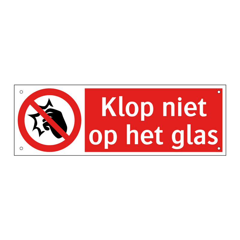 Klop niet op het glas