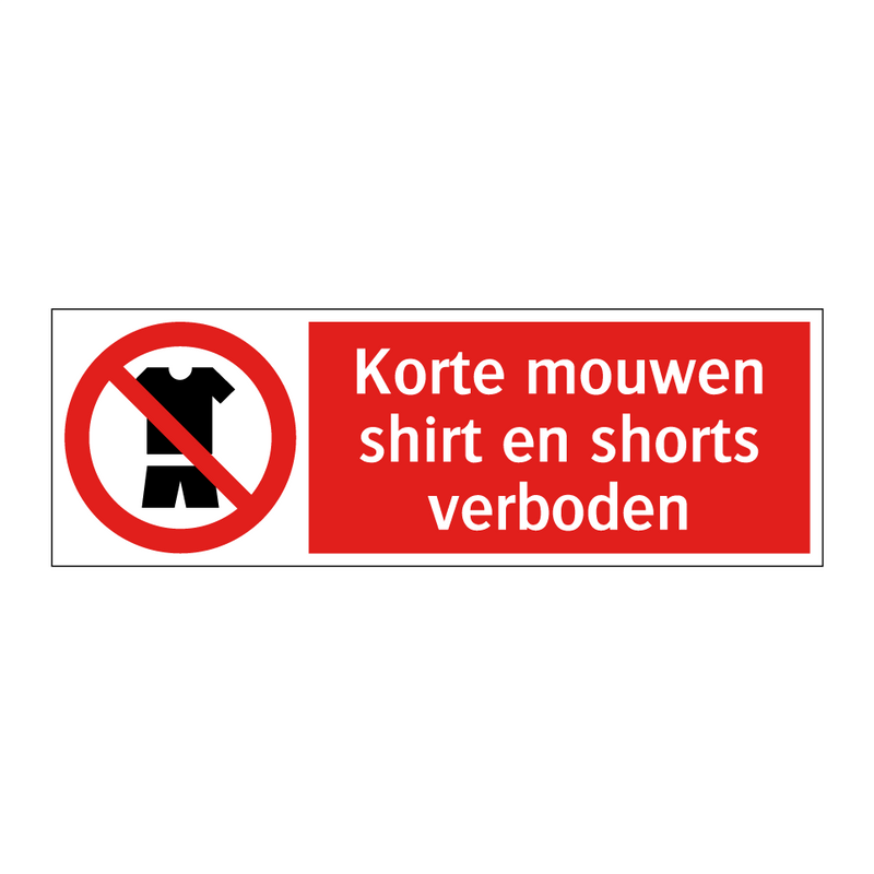 Korte mouwen shirt en shorts verboden
