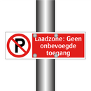 Laadzone: Geen onbevoegde toegang