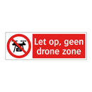 Let op, geen drone zone