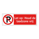 Let op: Houd de laadzone vrij