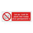Let op: Laad de plank niet totdat deze gerepareerd is