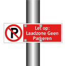 Let op: Laadzone Geen Parkeren