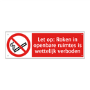 Let op: Roken in openbare ruimtes is wettelijk verboden