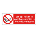Let op: Roken in openbare ruimtes is wettelijk verboden