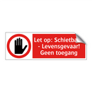 Let op: Schietbaan - Levensgevaar! Geen toegang