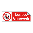 Let op: Vuurwerk
