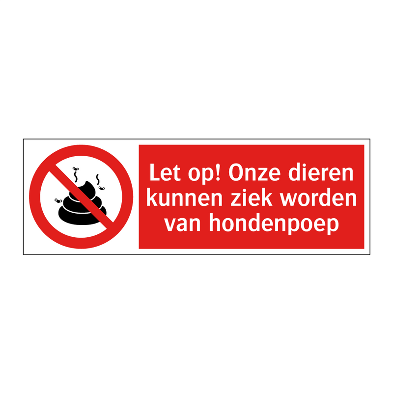 Let op! Onze dieren kunnen ziek worden van hondenpoep