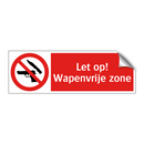 Let op! Wapenvrije zone