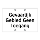 Gevaarlijk Gebied Geen Toegang & Gevaarlijk Gebied Geen Toegang & Gevaarlijk Gebied Geen Toegang