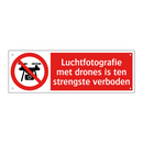 Luchtfotografie met drones is ten strengste verboden