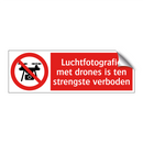 Luchtfotografie met drones is ten strengste verboden
