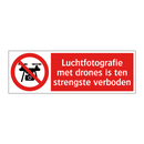 Luchtfotografie met drones is ten strengste verboden
