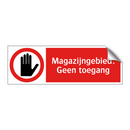 Magazijngebied: Geen toegang