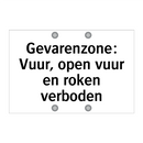 Gevarenzone: Vuur, open vuur en roken verboden & Gevarenzone: Vuur, open vuur en roken verboden