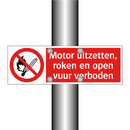 Motor uitzetten, roken en open vuur verboden