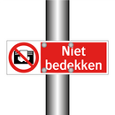 Niet bedekken