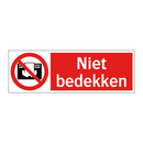 Niet bedekken