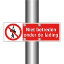 Niet betreden onder de lading