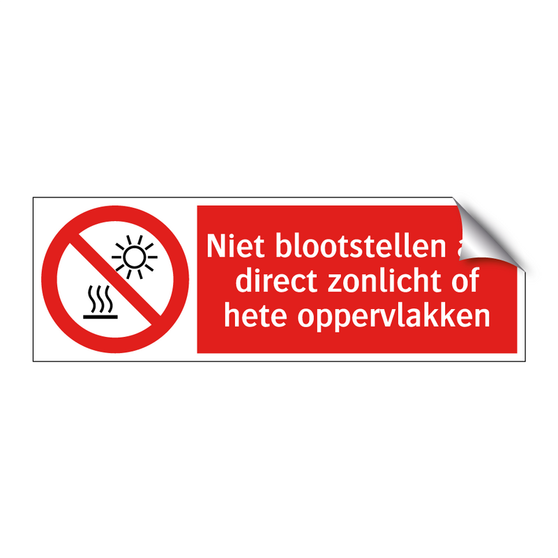 Niet blootstellen aan direct zonlicht of hete oppervlakken