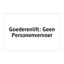 Goederenlift: Geen Personenvervoer & Goederenlift: Geen Personenvervoer