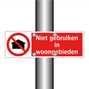 Niet gebruiken in woongebieden