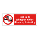Niet in de schappen rijden! Risico op instorting