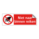 Niet naar binnen reiken