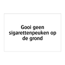 Gooi geen sigarettenpeuken op de grond & Gooi geen sigarettenpeuken op de grond