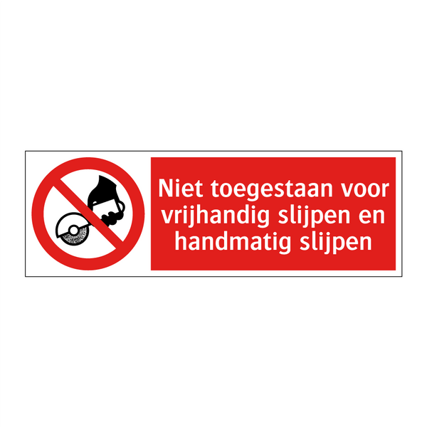 Niet toegestaan voor vrijhandig slijpen en handmatig slijpen
