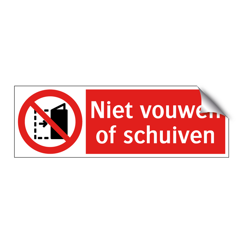Niet vouwen of schuiven