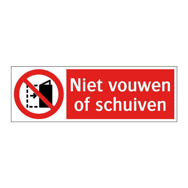 Niet vouwen of schuiven