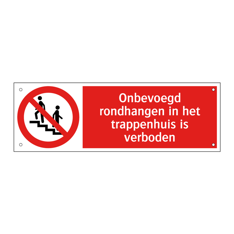 Onbevoegd rondhangen in het trappenhuis is verboden