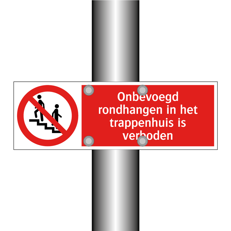 Onbevoegd rondhangen in het trappenhuis is verboden