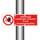Onbevoegd rondhangen verboden in het bouwterreingebied
