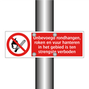 Onbevoegd rondhangen, roken en vuur hanteren in het gebied is ten strengste verboden