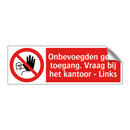 Onbevoegden geen toegang. Vraag bij het kantoor - Links