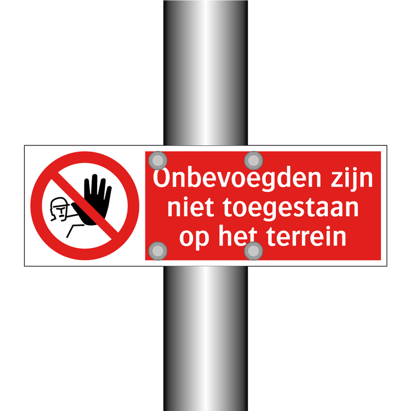 Onbevoegden zijn niet toegestaan op het terrein