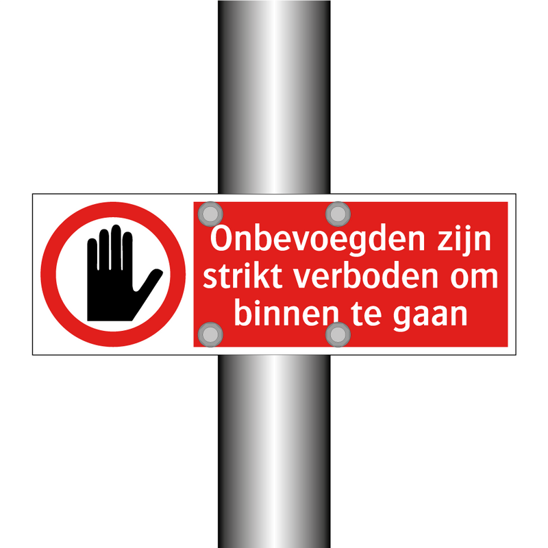 Onbevoegden zijn strikt verboden om binnen te gaan