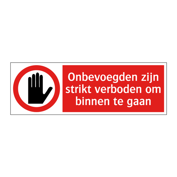 Onbevoegden zijn strikt verboden om binnen te gaan