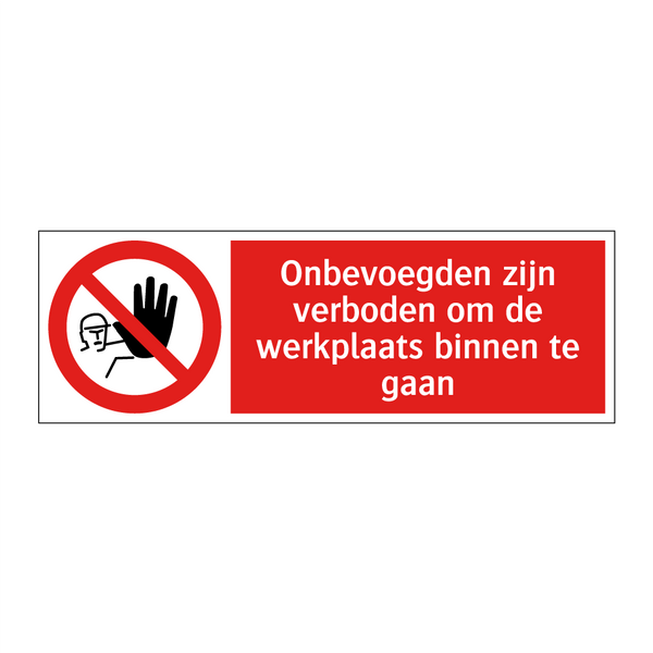 Onbevoegden zijn verboden om de werkplaats binnen te gaan