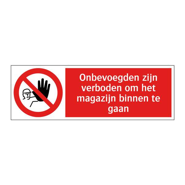 Onbevoegden zijn verboden om het magazijn binnen te gaan