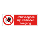 Onbevoegden zijn verboden toegang