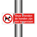 Onze vrienden de honden zijn niet toegestaan