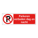 Parkeren verboden dag en nacht